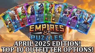 Top 10 Costume Options For April 2025 Outfitter Event! DON’T MISS THIS EVENT! Empires And Puzzles