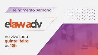 Treinamento Semanal eLaw Adv | Tudo sobre o módulo financeiro do eLaw Adv!