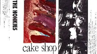 THE HONKIES - Cake Shop (1992)