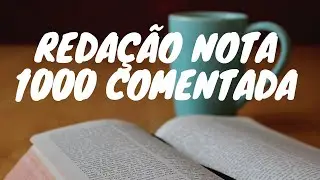 Redação nota 1000 comentada