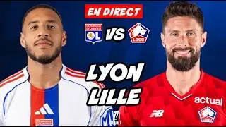 🔴 DIRECT / LIVE : LYON - LILLE // LIGUE 1 // TonyoTV (OL vs LOSC)