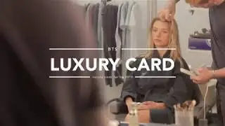 Luxury Look Spring 2019 | BTS | Luxury Magazine