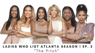 Ladies Who List Atlanta Season 1 Ep. 2 