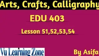 |Edu403 lecture 51,52,53,54|Edu403 short lecture|Edu403 Finalterm lecture|important concept|#edu403