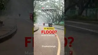 Flood x IIT Bombay?🚨☠️⛈️ #iitbombay #barish #monsoon #viral #shorts #iit #jee #trending