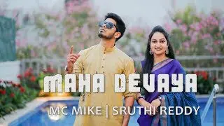 MAHA DEVAYA ( Shiva Anthem ) - MC MIKE | SRUTHI REDDY || Shot by Aditya Artha (Official Music Video)