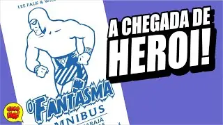 O FANTASMA OMNIBUS: a chegada de HEROI!