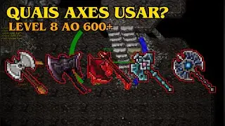 TIBIA - QUAIS AXES USAR DO LEVEL 8 AO 600? (EXPLICATIVO E ATUALIZADO)