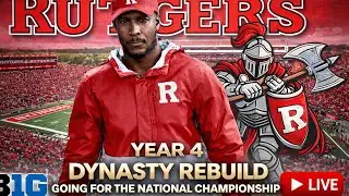 We're All In 😤 Year 4 Rutgers Dynasty Rebuild | Nation Championship Run | 🔴 Live
