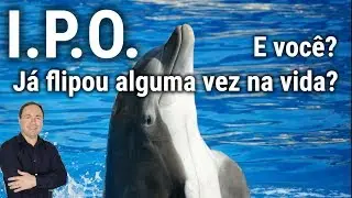 FLIPAGEM em IPO e Follow on na Bolsa de Valores
