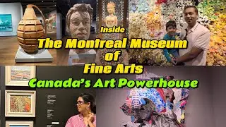 Inside the Montreal Museum of Fine Arts | Things to do in Montreal | Wanderer Shalini ||