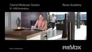 10 Revox Tutorial Multiuser KNX