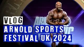 Arnold's sports festival UK 2024 Vlog!