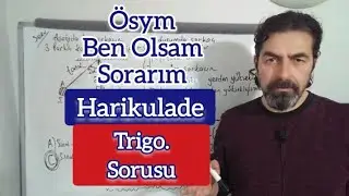 Ösym Ben Olsam Sorarım/ Harikulade Bir Trigonometri Sorusu