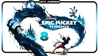 EPIC MICKEY REBRUSHED ❑ 8 &ndash; FINAL BATTLE WITH BLOT 🏆 LET'S PLATINUM PS5 PRO Gameplay Walkthrough