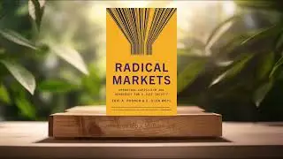 [Review] Radical Markets: Uprooting Capitalism and Democracy for a Just Society (Eric A. Posner)