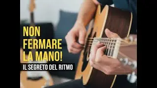 Strumming per Principianti: Come Gestire la Ritmica sulla Chitarra (Senza Errori!)
