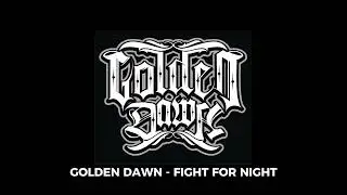 GOLDEN DAWN - FIGHT FOR NIGHT