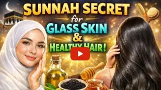 Get Glass Skin & Shiny Hair with Sunnah Foods Islamic Beauty Secrets 