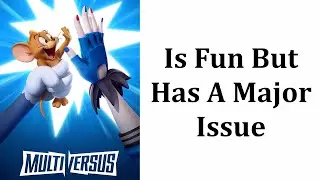 Multiversus Is Fun But It Has A Major Issue | Review