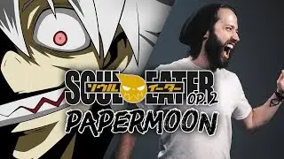 PAPERMOON - Soul Eater (Opening 2) English OP Cover by Jonathan Young