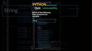 which of the data structures are mutable? | Immutability | Quiz | | #Python | #python for beginners
