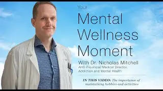 Mental Wellness Moment &mdash; The importance of maintaining hobbies and activities