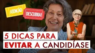 Candidíase NUNCA MAIS: 5 Dicas para se livrar do fungo