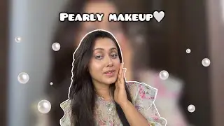 Pearly makeup look✨with minimal makeup#trend#perly#explore#makeupidea#viral#youtubefeed#makeup#fyp