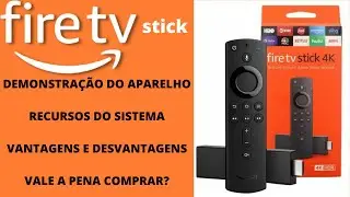 Amazon FIRE TV STICK 4K - Análise e Demonstração Completa
