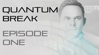 Let's Play Quantum Break: Episode 1 - Narrative Objects