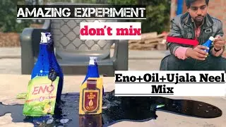 Amazing Experiment | Eno+Oil+Ujala Neel | experiment don't mix