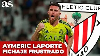 Las OPCIONES de LAPORTE tras su FICHAJE FRUSTRADO por el ATHLETIC CLUB