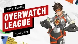Overwatch League Playoffs: Top Teams To Watch