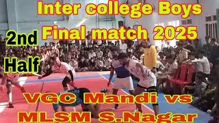 Inter College Kabaddi Final match boys 2025 vgc Mandi vs MLSM Sundernagar || All india kabaddi match