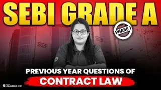 SEBI Grade A Law Officer PYQs Contract Law Live | High-Yield Topics