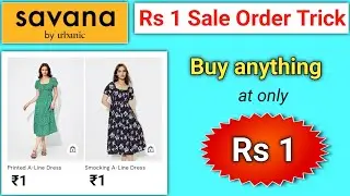 Savana 1 rupee Sale l Savana 1rs sale l Savana 1 rupee sale how to buy l savana sale l savana haul