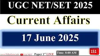 17 June -आज की करंट अफेयर्स  | UGC NET 2025 Paper 1 | JRF Target 2025 | current affairs 2025