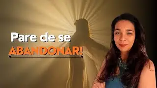Você não precisa ser outra pessoa. Você precisa parar de se abandonar