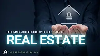 How Cybersecurity Will Change Real Estate Forever