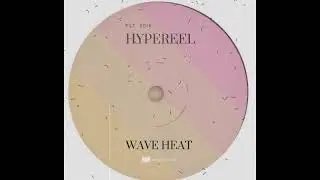 Hypereel Wave Heat Waxadisc Music 2018 Techno House Music