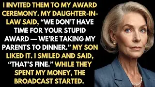 My Daughter-in-Law Called My Award ‘Stupid’ and Took Her Parents Out to Dinner Using My Money. Then…