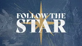 The Joy of Worship | Follow the Star wk 03  (with Jon Kragel)| Mission Grove Church LIVE 8:30AM