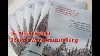 Dr. Alfred Eisfeld &uuml;ber die Wanderausstellung 