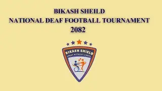 Bikash Shield National Deaf Football Tournament 2082