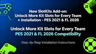 Новое дополнение SlotKits ⚽ | Откройте больше слотов для форм для каждой команды | PES 2021 и Foo...