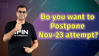 Do you want to postpone Nov-23 CA attempt for Just 2 Subjects? Is it worth?
