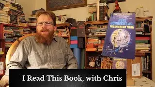 The Sirens of Titan, by Kurt Vonnegut, Jr. - I Read This Book, with Chris