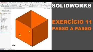 SOLIDWORKS | EXERCÍCIO 11 - PASSO A PASSO | CHAPA METÁLICA #solidworks