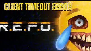 Fix R.E.P.O Client Timeout Error - (Disconnected Cause Client Timeout)